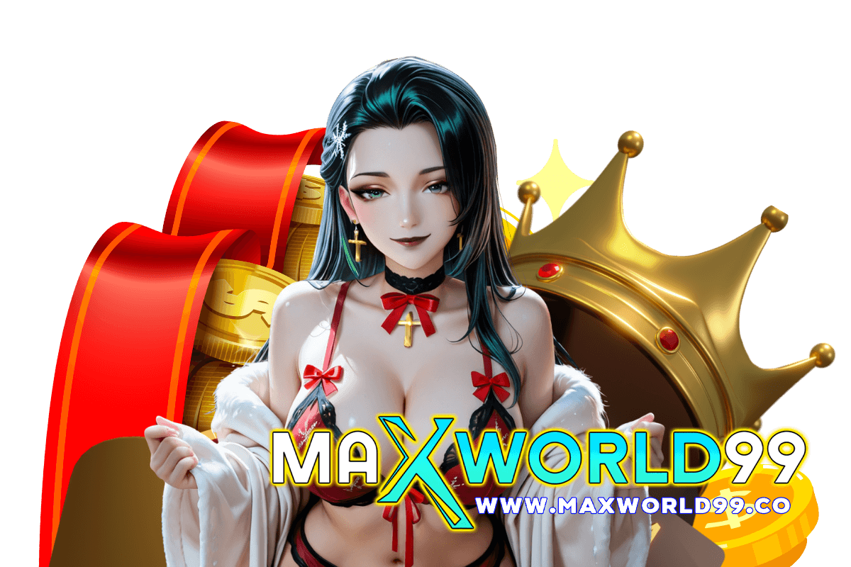 maxworld99 สมัคร